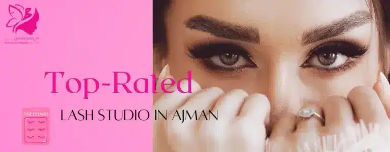 Get Eyelash Extensions in Ajman from a Top Lash Studio
